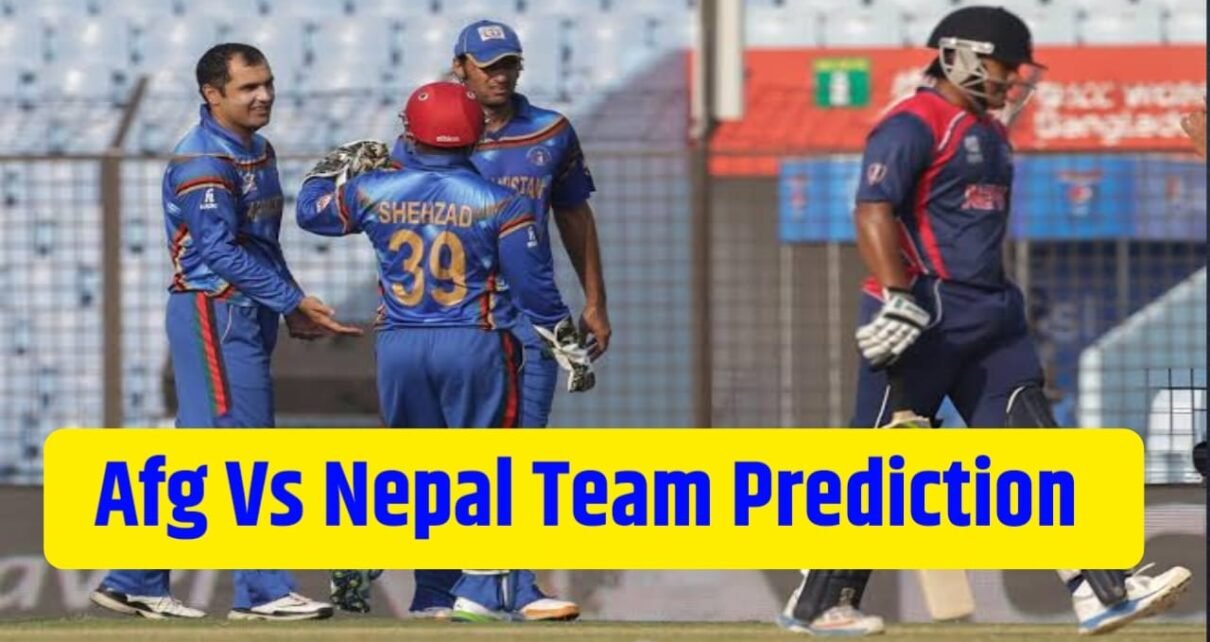 Nepal vs Afghanistan Team Prediction